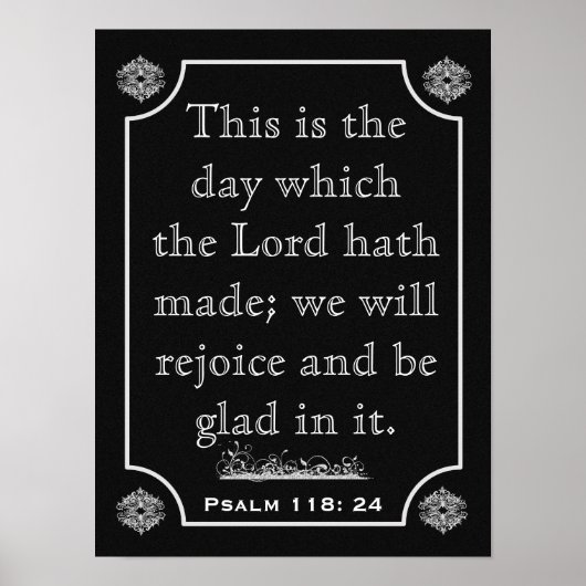 Psalms 118: 24 — Kunstafdrukken Poster (Voorkant)