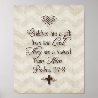 Psalms 127:3 "Kinderen zijn een geschenk van de He Poster