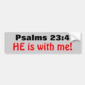 Psalms 23:4 Hij is bij mij Bumpersticker (Voorkant)