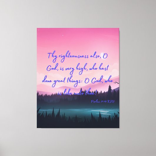 Psalms 71:19 Bijbelse KJV Pic Wall Art Canvas Afdruk (Voorkant)