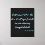 Psalms 71:9 Bijbelse KJV-wandkunst Canvas Afdruk (Voorkant)