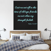 Psalms 71:9 Bijbelse KJV-wandkunst Canvas Afdruk (Insitu (Slaapkamer))