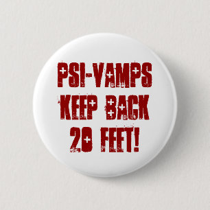 PSI-VAMPS HOUD 20 voet TERUG! Ronde Button 5,7 Cm
