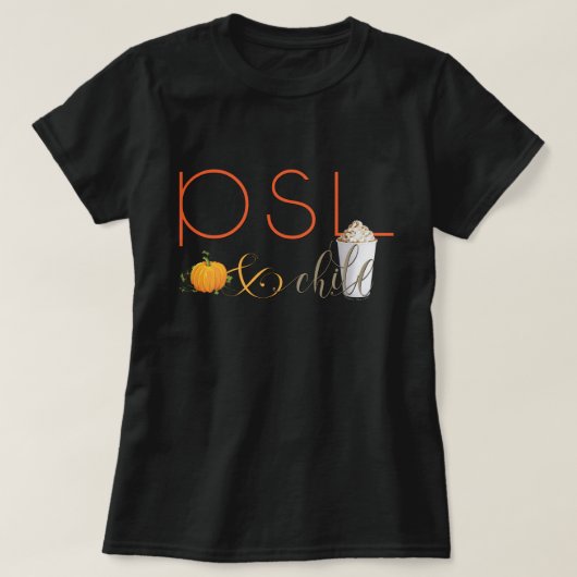 PSL en Chill - Pumpkin Spice Latte T-shirt (Design voorkant)