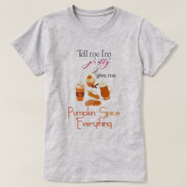 PSL - Geef me Pumpkin Spice Alles T-shirt