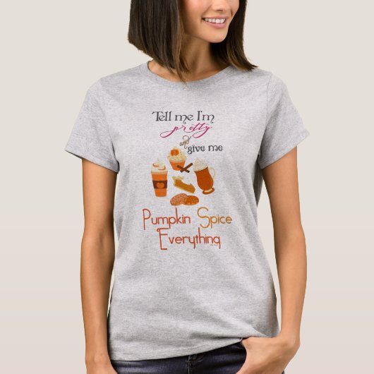 PSL - Geef me Pumpkin Spice Alles T-shirt (Voorkant)