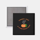 PSL Pumpkin Spice & Everything Nice Magneet (Voorkant / Achterkant)
