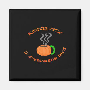 PSL Pumpkin Spice & Everything Nice Magneet