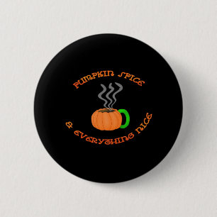 PSL Pumpkin Spice & Everything Nice Ronde Button 5,7 Cm
