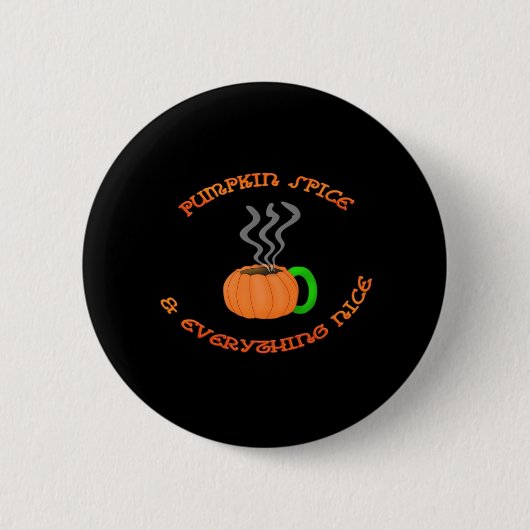 PSL Pumpkin Spice & Everything Nice Ronde Button 5,7 Cm (Voorkant)