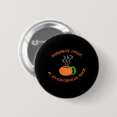 PSL Pumpkin Spice & Everything Nice Ronde Button 5,7 Cm (Voorkant /achterkant)