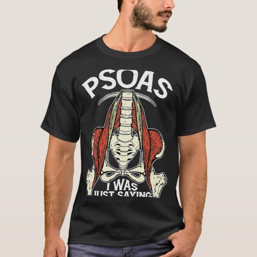 Psoas I was gewoon Gezegde fysiotherapie Yoga T-shirt (Voorkant)