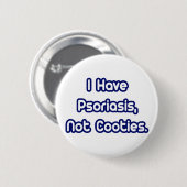 Psoriasis...geen koeien ronde button 5,7 cm (Voorkant /achterkant)