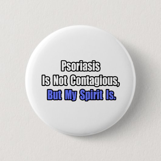 Psoriasis is niet besmettelijk. ronde button 5,7 cm (Voorkant)