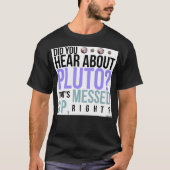 Psych - Luister naar Pluto T-shirt (Voorkant)