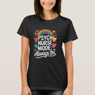 Psych Nurse Design Psychiatrische Verpleegkundige  T-shirt