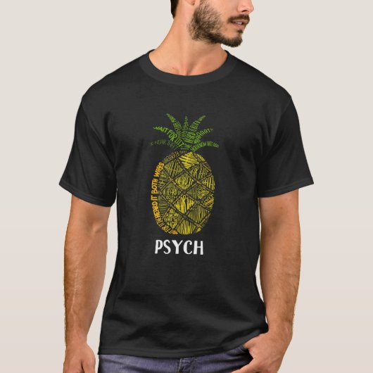 Psych Pineapple Cute Typografie T-shirt (Voorkant)