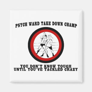 Psych Ward Haal Champ naar beneden Magneet