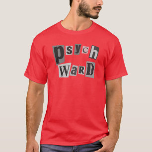 Psych Ward T-shirt
