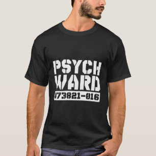 Psych Ward Tal Hospital Patiënt Asiel T-shirt