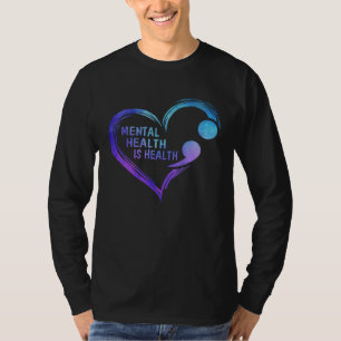 Psyche Geestelijke Gezondheid is Gezondheid Schatt T-shirt