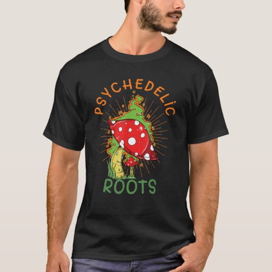 Psychedelic Roots Mushroom Fungi Mycologist Magic T-shirt (Voorkant)