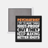 Psychiater Ik probeer dingen grappig te zeggen Magneet (Voorkant / Achterkant)