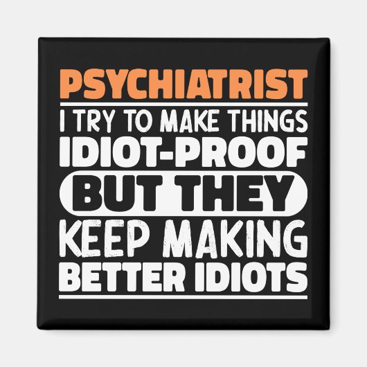 Psychiater Ik probeer dingen grappig te zeggen Magneet (Voorkant)
