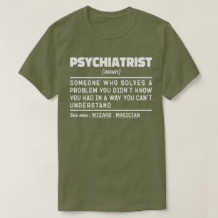 Psychiater Noun Psychiatrie Student Afstuderen T-shirt