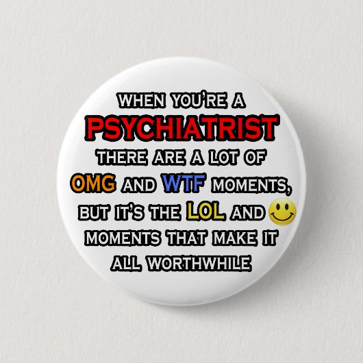 Psychiater... OMG WTF LOL Ronde Button 5,7 Cm (Voorkant)