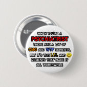 Psychiater... OMG WTF LOL Ronde Button 5,7 Cm (Voorkant /achterkant)