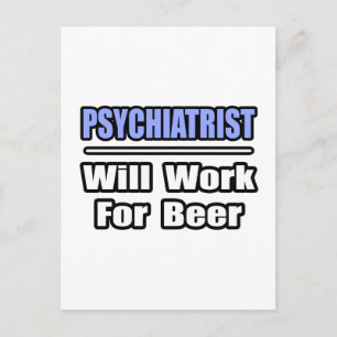 Psychiater...zal voor bier werken briefkaart