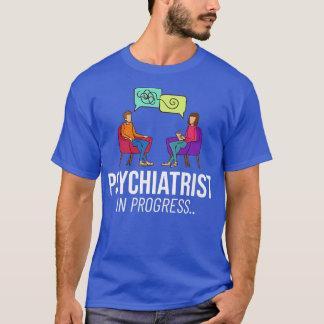 Psychiatrische arts Psychiatrie Geestelijke ziekte T-shirt