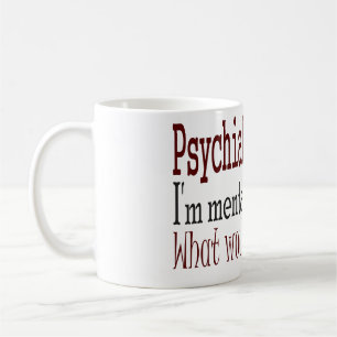 Psychiatrische kunstenaars zeggen... koffiemok