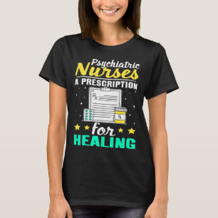 Psychiatrische verpleegkundigen Een recept voor ge T-shirt