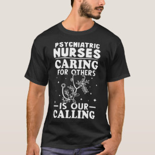 Psychiatrische Verpleegkundigen Zorgen voor Andere T-shirt
