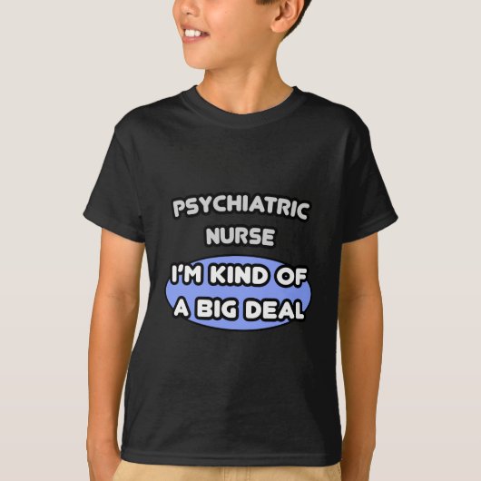 Psychiatrische verpleegster.. Het is nogal wat T-shirt (Voorkant)