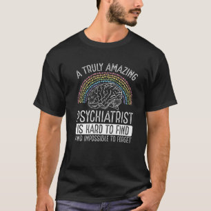 Psychiatrist Badge Reel Psychiatrist Essentials Ps T-shirt