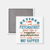 Psychiatrist Happier Psychiatry Retirement Magneet (Voorkant / Achterkant)