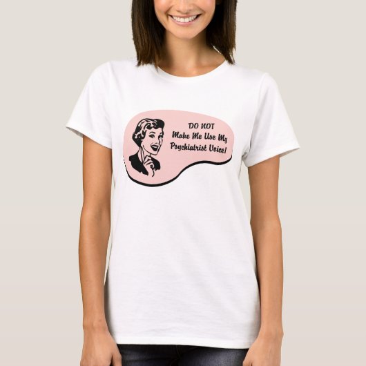 Psychiatrist Voice T-shirt (Voorkant)