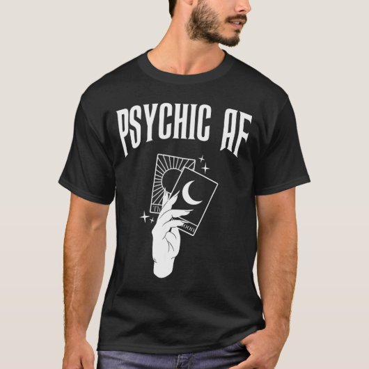 Psychic Af Funny New Age Occult Tarot Clairvoyant  T-shirt (Voorkant)