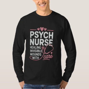 Psychisch Verpleegkundige Geestelijke Gezondheid P T-shirt