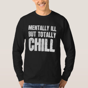 Psychisch ziek maar totaal relaxed Halloween-skele T-shirt
