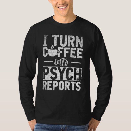 Psychische diagnose Koffie Psycholoog Psychologie T-shirt (Voorkant)