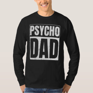 Psycho Dad voor Psycho Dad T-shirt
