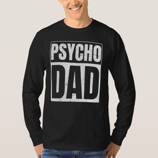 Psycho Dad voor Psycho Dad T-shirt (Voorkant)
