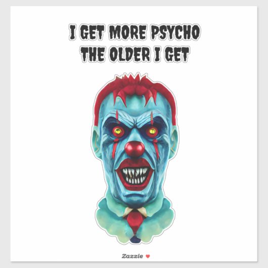 Psycho Quote Creepy Killer Clown Horror Art Sticker (Vel)