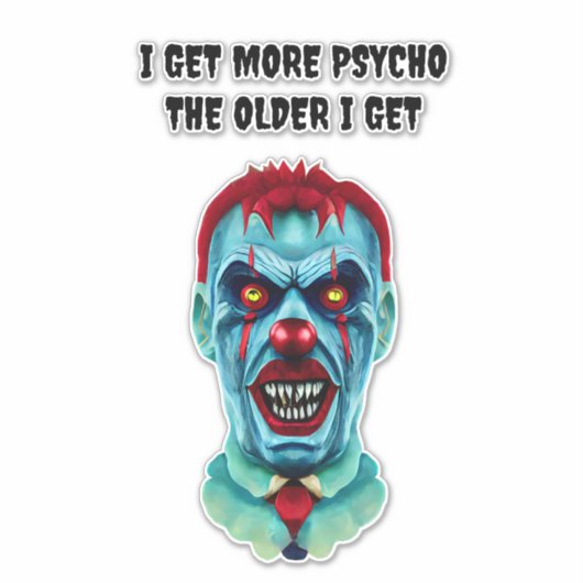 Psycho Quote Creepy Killer Clown Horror Art Sticker (Voorkant)