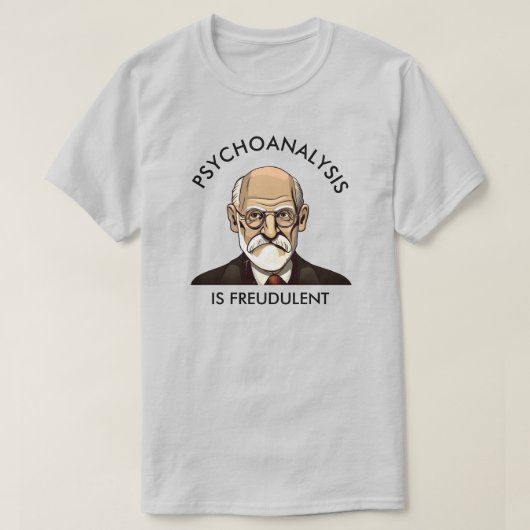 Psychoanalyse is frauduleus t-shirt (Design voorkant)