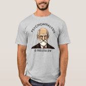 Psychoanalyse is Freudulent T-shirt (Voorkant)